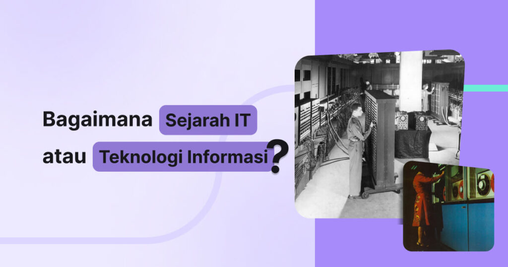 blog 24 februari 2024 banner blog bagaimana sejarah it atau teknologi informasi 